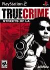 TRUE CRIME: STREETS OF LOS ANGELES
