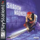 SHADOW MADNESS PS1